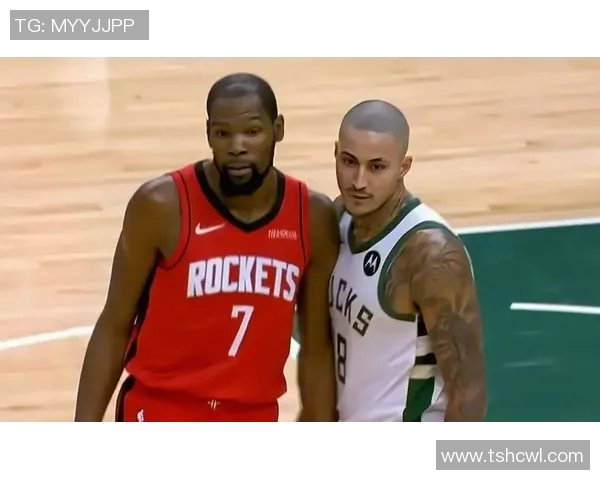 2007年NBA经典对决雄鹿与火箭的精彩瞬间回顾与分析